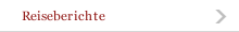 Reiseberichte